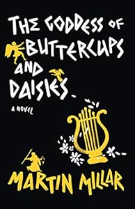 Goddess of Buttercups & Daisies: A Novel