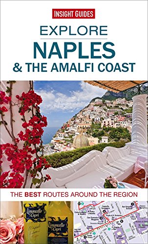 Insight Guides: Explore Naples &amp; the Amalfi Coast by Insight Guides