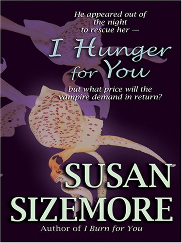 I hunger for you by Susan Sizemore