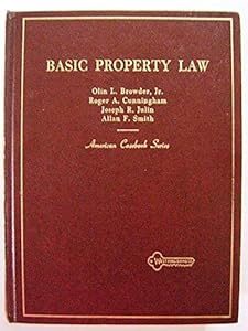 Basic property law (American casebook series) by Olin L. Browder