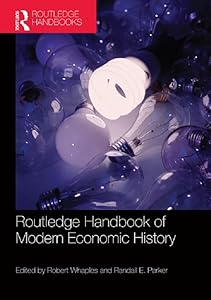 The Routledge Handbook of Modern Economic History (Routledge International Handbooks) by Robert Whaples