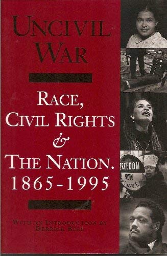 Uncivil war: Race, civil rights & the Nation by Eyal Press