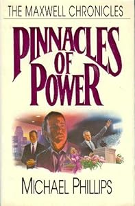 Pinnacles of Power (The Maxwell Chronicles #1)