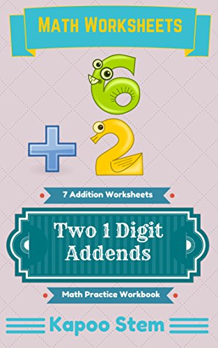 7 Addition Worksheets with Two 1-Digit Addends: Math Practice Workbook (7 Days Math Addition Series)