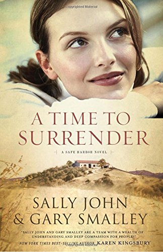 A Time to Surrender: Safe Harbor, Book #3 by Sally John