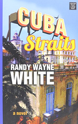 Cuba Straits: A Doc Ford Novel by Randy Wayne White
