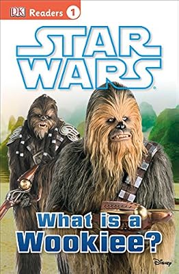 DK Readers L1: Star Wars: What Is A Wookiee?