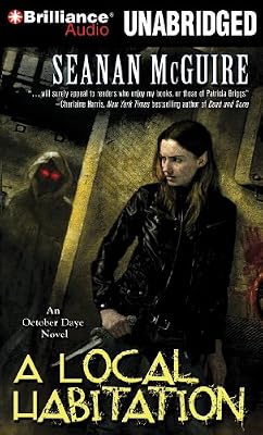 A Local Habitation: An October Daye Novel (October Daye Series)