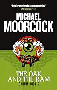 Corum - The Oak and the Ram: The Eternal Champion