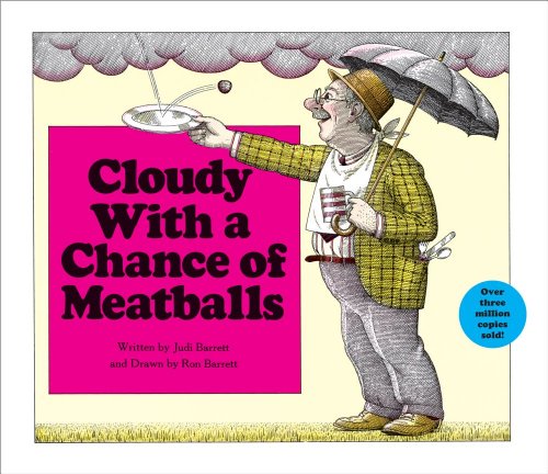 Cloudy With a Chance of Meatballs by Judi Barrett