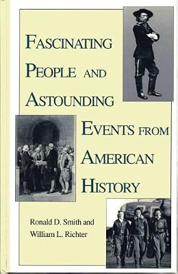 Fascinating People and Astounding Events from American History