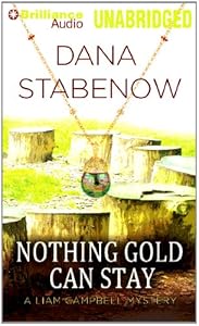 Nothing Gold Can Stay (Liam Campbell Mysteries Series)