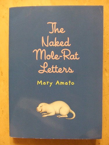 The naked mole-rat letters by Mary Amato