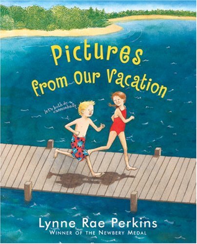 Pictures from Our Vacation by Lynne Rae Perkins