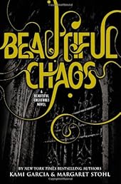 Beautiful Chaos (Beautiful Creatures)