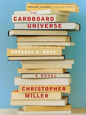 The Cardboard Universe: A Guide to the World of Phoebus K. Dank