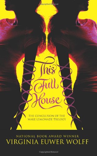 This Full House (Make Lemonade Trilogy) by Virginia Euwer Wolff