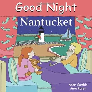 Good Night Nantucket (Good Night Our World series)