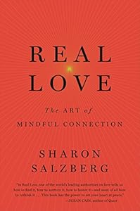Real Love: The Art of Mindful Connection