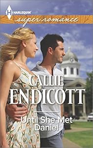 Until She Met Daniel by Callie Endicott