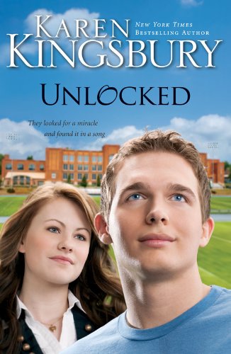 Unlocked: A Love Story by Karen Kingsbury