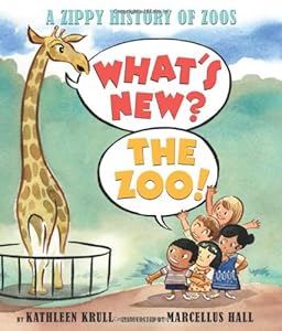 What's New? The Zoo!: A Zippy History of Zoos