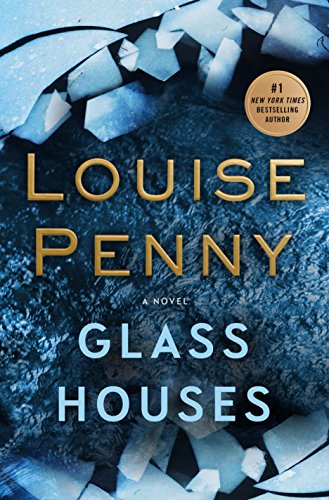 Glass Houses: A Novel by Louise Penny
