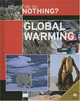Global Warming (What If We Do Nothing?)