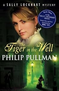 The Tiger in the Well (Sally Lockhart Quartet) (Sally Lockhart Quartet) (Sally Lockhart Quartet)