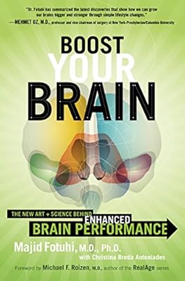 Boost Your Brain: The New Art and Science Behind Enhanced Brain Performance