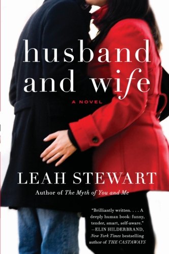 Husband and Wife: A Novel by Leah Stewart
