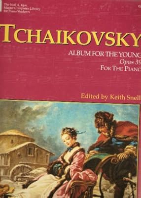 Peter Ilyich Tchaikovsky - Album For The Young