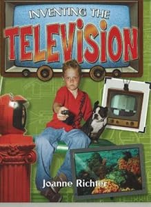 Inventing the Television (Breakthrough Inventions)