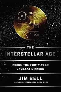 The Interstellar Age: Inside the Forty-Year Voyager Mission