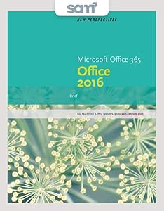 Bundle: New Perspectives Microsoft Office 365 & Office 2016: Brief + SAM 365 & 2016 Assessments, Trainings, and Projects with 1 MindTap Reader Multi-Term Printed Access Card