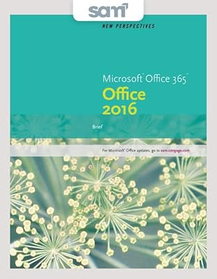 Bundle: New Perspectives Microsoft Office 365 & Office 2016: Brief + SAM 365 & 2016 Assessments, Trainings, and Projects with 1 MindTap Reader Multi-Term Printed Access Card