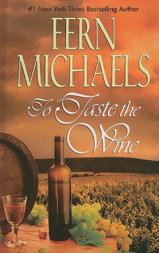 To Taste the Wine by Fern Michaels