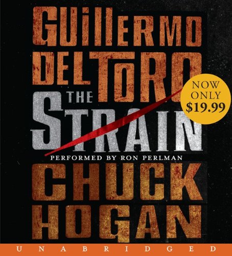 The Strain Low Price CD: Book One of The Strain Trilogy by Chuck Hogan