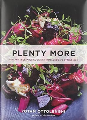 Plenty More: Vibrant Vegetable Cooking from London's Ottolenghi