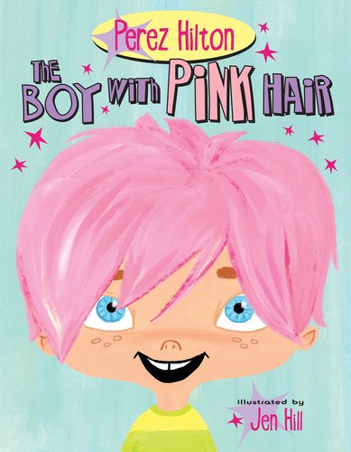 The Boy with Pink Hair by Perez Hilton