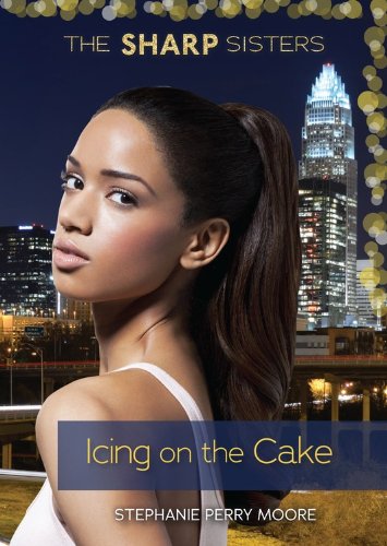 Icing on the Cake by Stephanie Perry Moore
