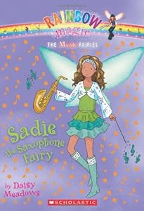 Music Fairies #7: Sadie the Saxophone Fairy: A Rainbow Magic Book