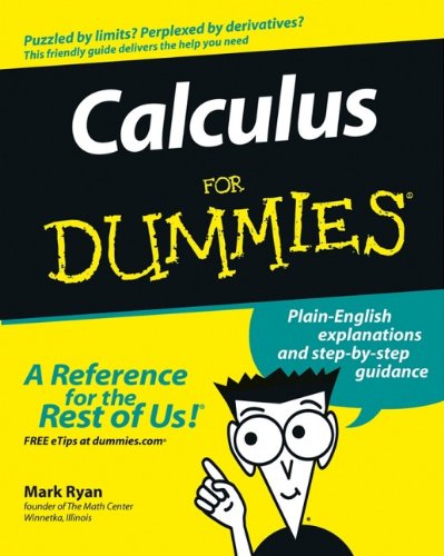 Calculus For Dummies by Mark Ryan