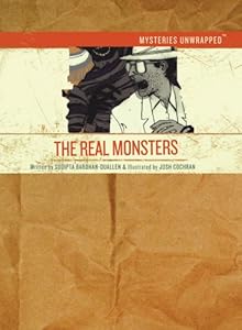 Mysteries Unwrapped: The Real Monsters