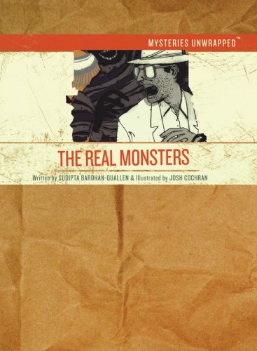 Mysteries Unwrapped: The Real Monsters by Sudipta Bardhan-Quallen
