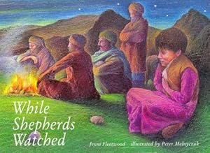 While Shepherds Watched by Jenni Fleetwood (2002-11-07)
