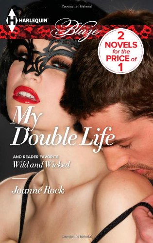 My Double Life: Wild and Wicked by Joanne Rock