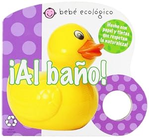 Al bano! (Bebe ecologico) (Spanish Edition)