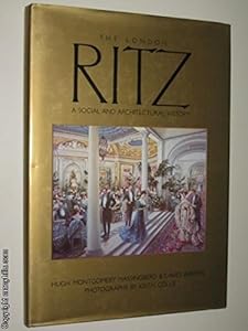 London Ritz: A Social and Architectural History by Hugh