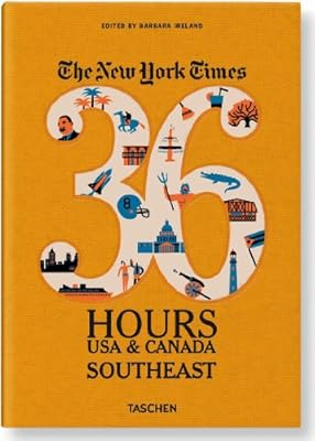 The New York Times, 36 Hours USA &amp; Canada: Southeast